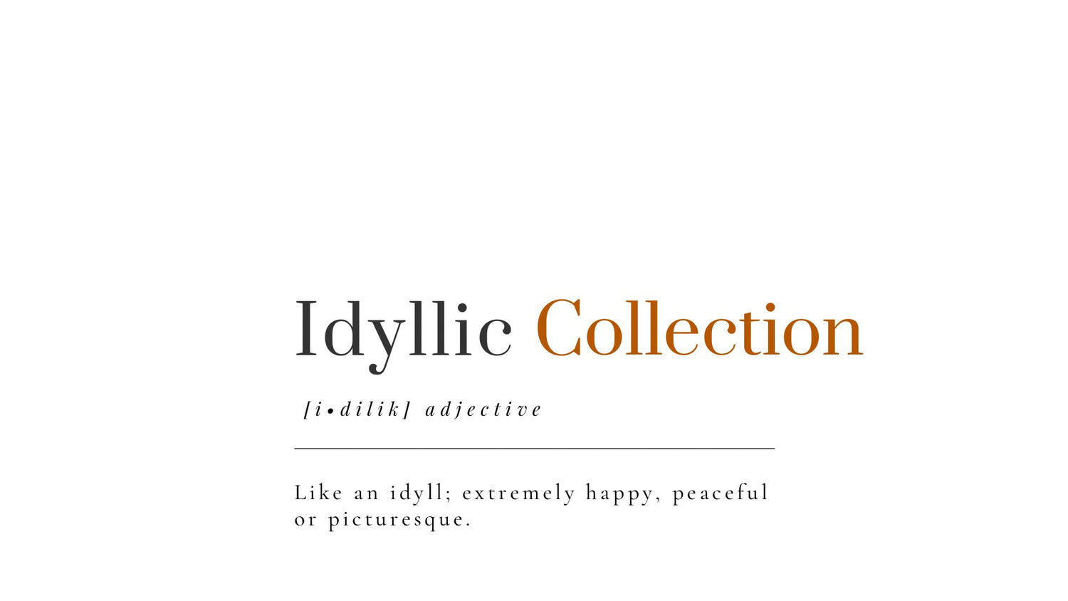 Idyllic Collection